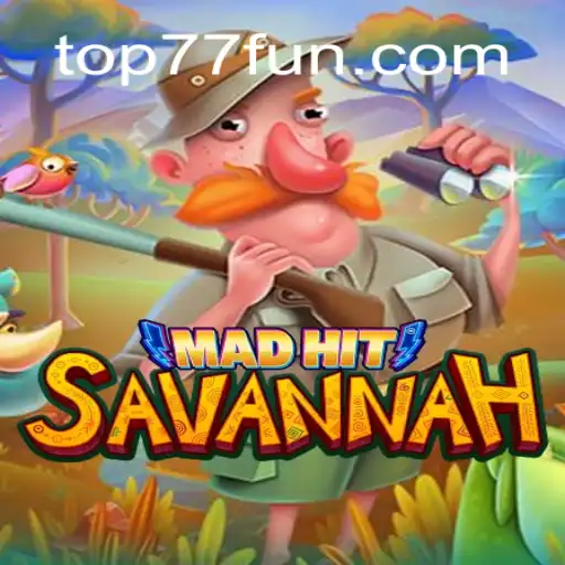 MadHitSavannah: O Novo Fenômeno dos Jogos Online com 77.FUN