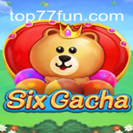 Guia Completo para o Jogo SixGacha: Descubra as Regras e Dinâmicas do 77.FUN